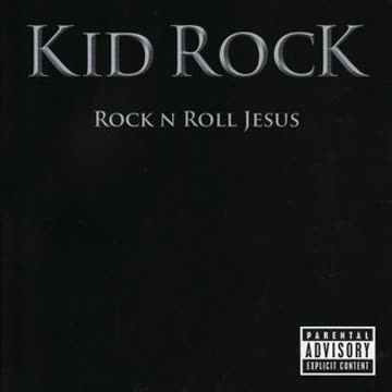 Kid Rock - Rock N Roll Jesus