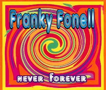 Fonell Franky - Never Forever