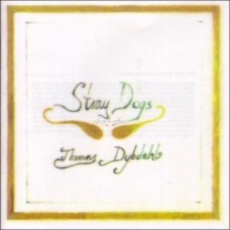 Thomas Dybdahl - Stray Dogs