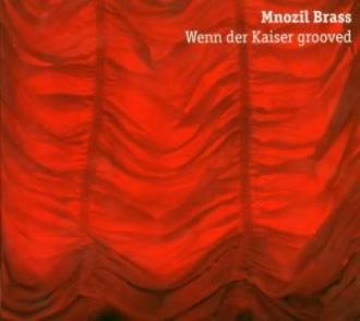 Mnozil Brass - Wenn Der Kaiser Grooved