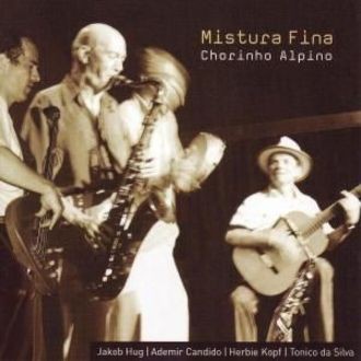 Chorinho Alpino - Mistura Fina