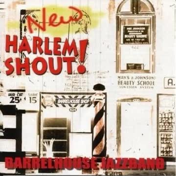 The Barrelhouse Jazzband - New Harlem Shout!