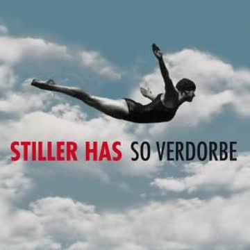 Stiller Has - So Verdorbe