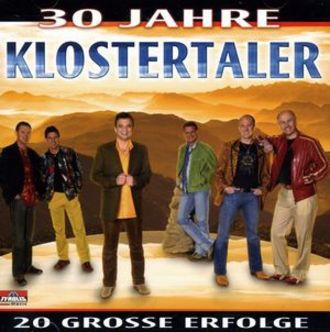 Klostertaler - 30 Jahre - 20 Grosse Erfolge