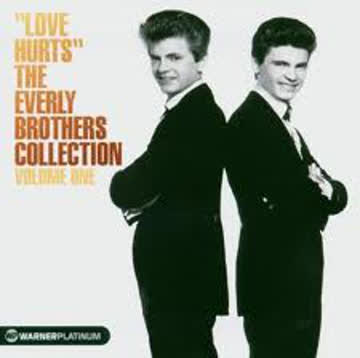 The Everly Brothers - Love hurts  The Everly Brothers Collection Volume One