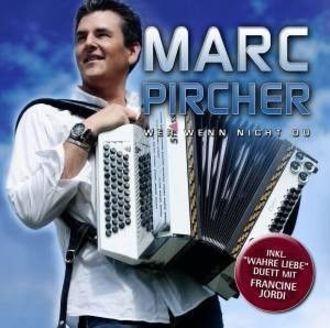 Marc Pircher - Wer Wenn Nicht Du