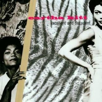 Kitt Eartha - Excellent And Decadent