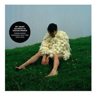 My Heart Belongs To Cecilia Winter - Our Love Will Cut Through Everything