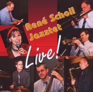 Rene Scholl Jazztet - Live! At The Jazz Club Uster