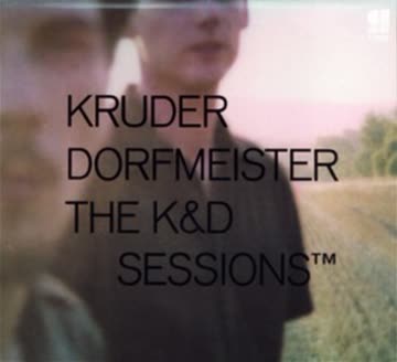 Kruder & Dorfmeister - The K&D Sessions