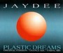 Jaydee - Plastic Dreams