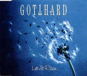 Gotthard - Let it rain