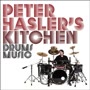 Peter Hasler's Kitchen - Drums Music