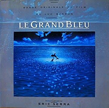 Eric Serra - Le Grand Bleu - The Big Blue (Bande Originale du Film)