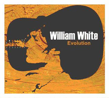 William White - Evolution