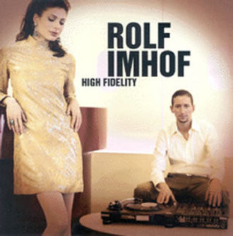 Rolf Imhof - High Fidelity