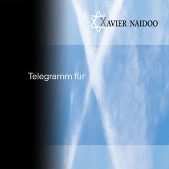 Xavier Naidoo - Telegramm für X (CD + DVD)