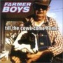 Farmer Boys - till the cows come home