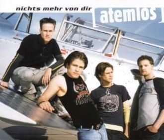 Atemlos - Nichts Mehr Von Dir