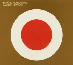 Thievery Corporation - Babylon Rewound Ep (Remix-Albu
