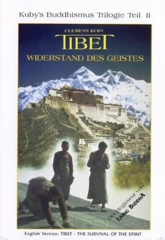 Tibet - Widerstand des Geistes