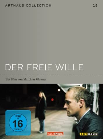 Der freie Wille (Arthaus Collection)