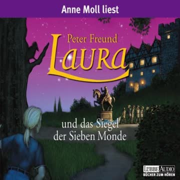 Laura und das Siegel der Sieben Monde: TEIL 2