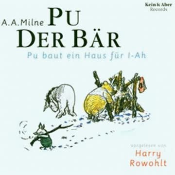 Pu der Bär - Pu baut ein Haus für I-Ah