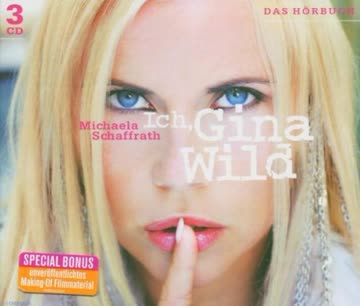 Ich, Gina Wild