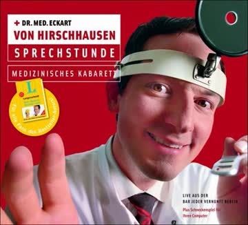 Dr. Med. Eckart Von Hirschhausen: Sprechstunde - Medizinisches Kabarett