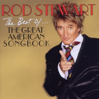 Rod Stewart - The Best of...the Great American Songbook - Deluxe Edition