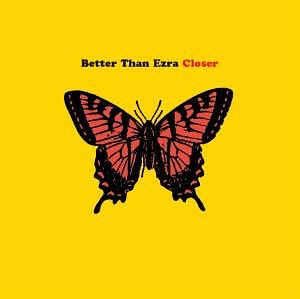 Better Than Ezra - Closer