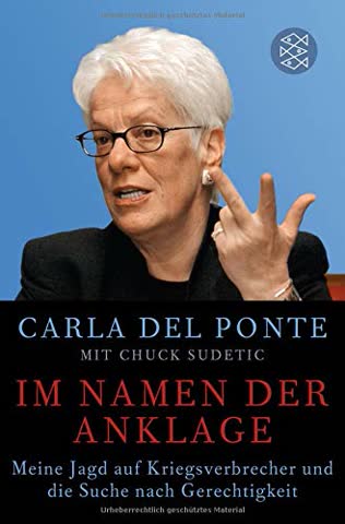 Im Namen der Anklage: Meine Jagd auf Kriegsverbrecher und die Suche nach Gerechtigkeit