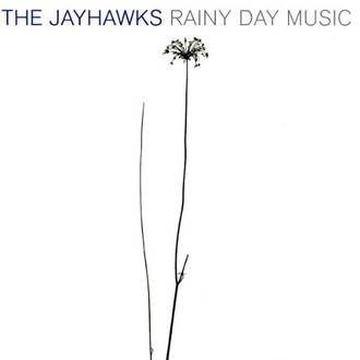 the Jayhawks - Rainy Day Music