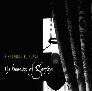 The Beauty Of Gemina - A Stranger To Tears