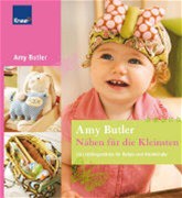 Nähen für die Kleinsten - 20 Lieblingsstücke für Babys und Kleinkinder