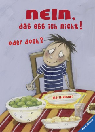 Nein, das ess ich nicht! Oder doch?