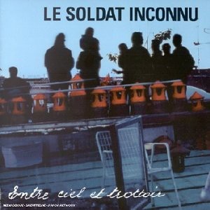 Le Soldat Inconnu - Entre ciel et trottoir