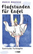 Flugstunden Für Engel - Satirische Farbtupfer