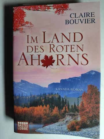 Im Land Des Roten Ahorns - Kanada-Roman