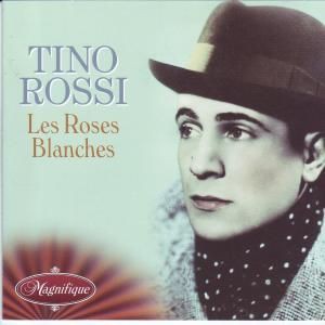 Tino Rossi - Les Roses Blanches