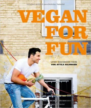 Vegan for Fun: Vegane Küche die Spass macht (Diät & Gesundheit) (Vegane Kochbücher von Attila Hildmann)
