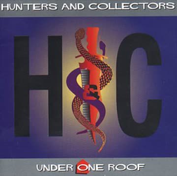 Hunters & Collectors - Under One Roof