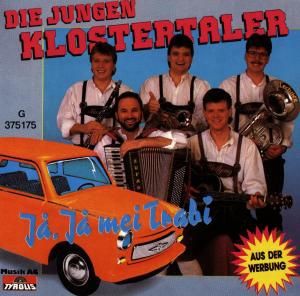 Die Jungen Klostertaler - Ja,Ja Mei Trabi
