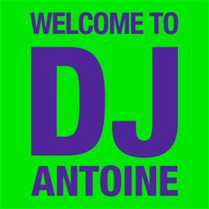 Dj Antoine - Welcome To Dj Antoine (3cd Limited Edition)