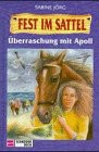 Fest im Sattel, Bd.5, Überraschung mit Apoll