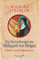 Die Psychotherapie Der Hildegard Von Bingen