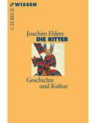 Die Ritter - Geschichte Und Kultur