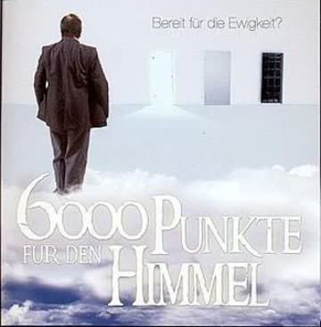 6000 Punkte für den Himmel: Bereit für die Ewigkeit