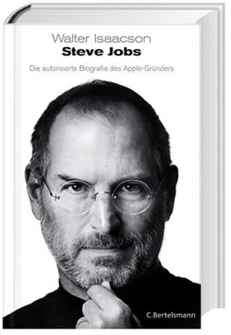 Steve Jobs: Die autorisierte Biografie des Apple-Gründers